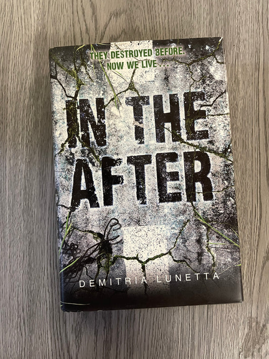In the After ( In the After #1) by Demitria Lunetta-Hardcover Used