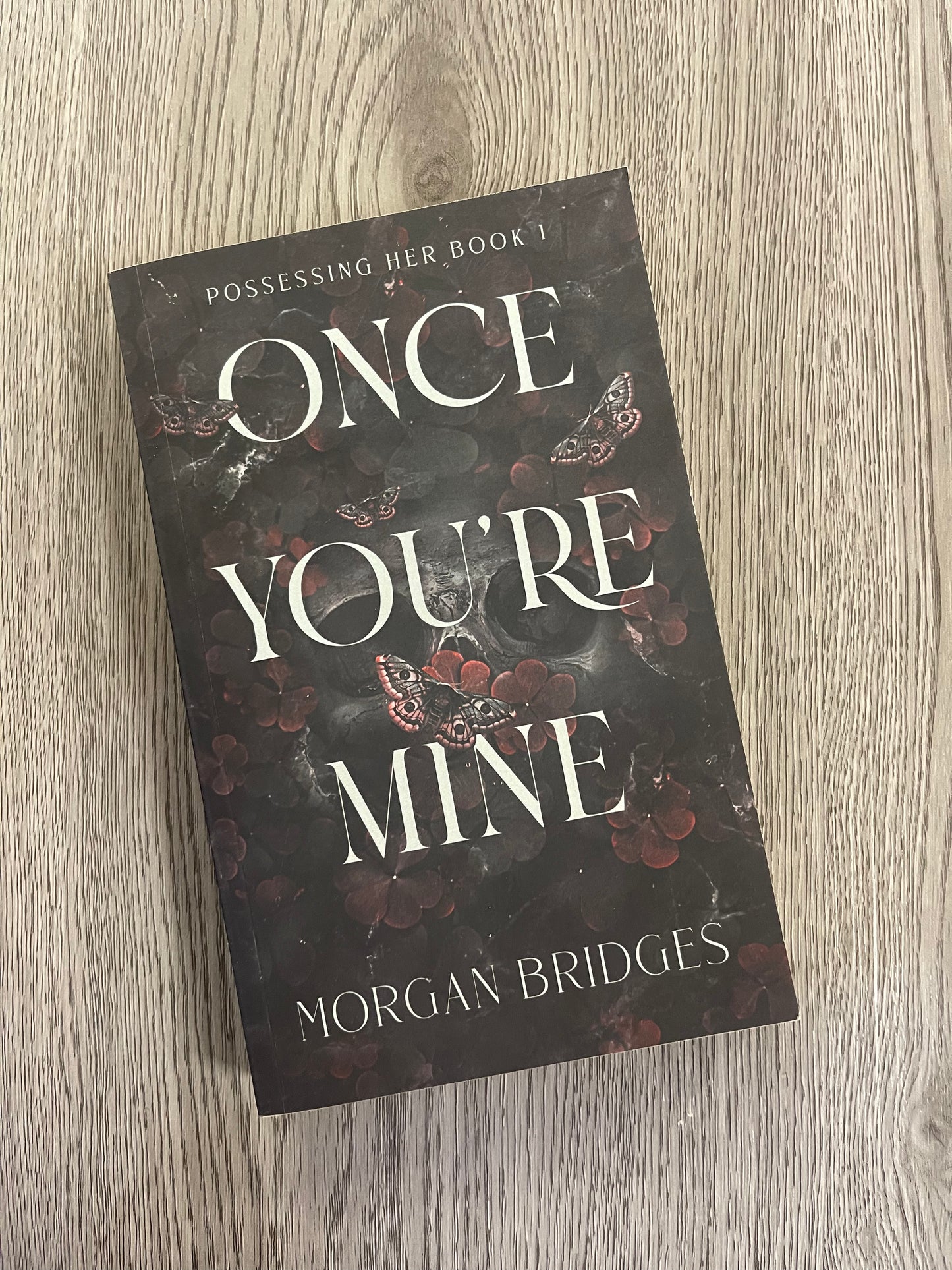 Once You're Mine (Possessing Her #1) by Morgan Bridges - Used