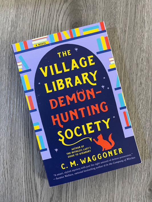 The Village Library Demon -Hunting Society by C.M Waggoner-Used
