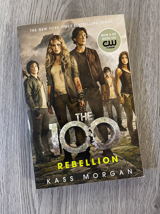 Rebellion ( The 100 #4) by Kass Morgan-Used