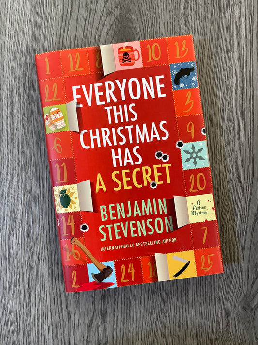 Everyone This Christmas Has A Secret (Ernest Cunningham #3)  by Benjamin Stevenson-Hardcover Used