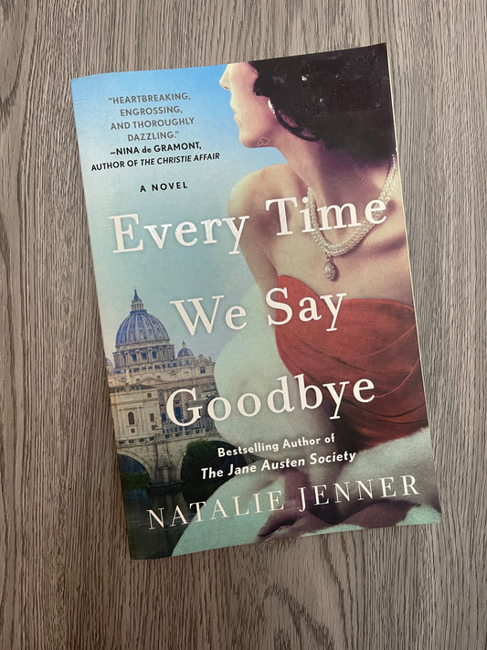 Every Time We Say Goodbye (Jane Austen Society #3)by Natalie Jenner-Used
