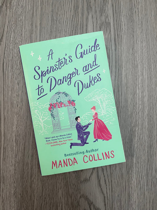 A Spinster's Guide to Danger & Dukes (Ladies Most Scandalous #3) by Manda Collins-Used
