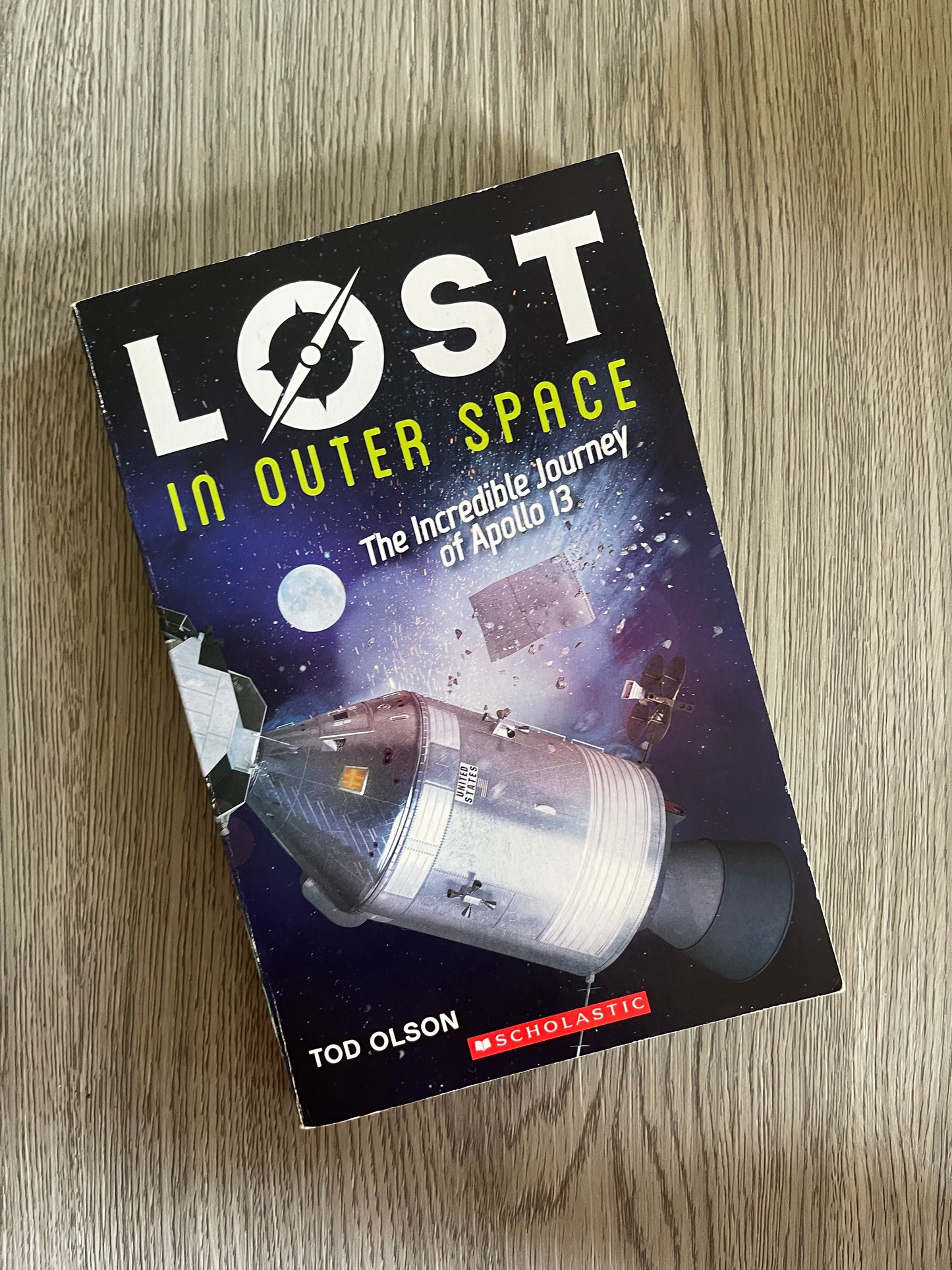 Lost In Outer Space: The Incredible Journey of Apollo 13 by Tod Olson-Used