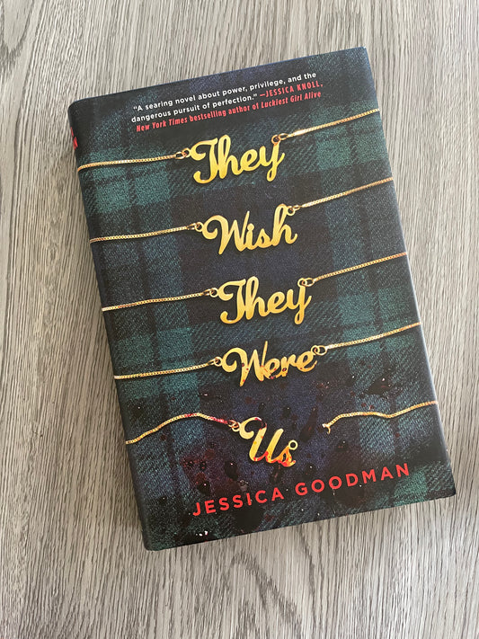 They Wish They Were Us by Jessica Goodman-Hardcover Used