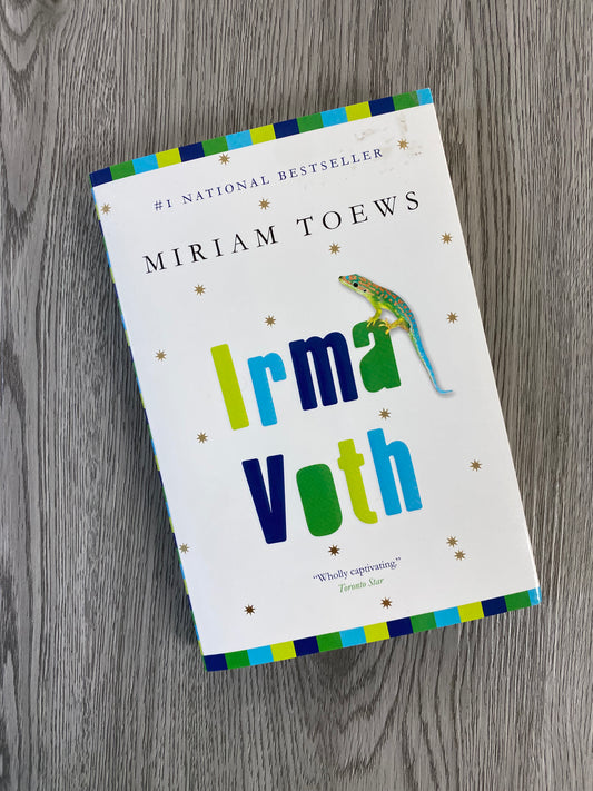 Irma Voth by Miriam Toews - Hardcover