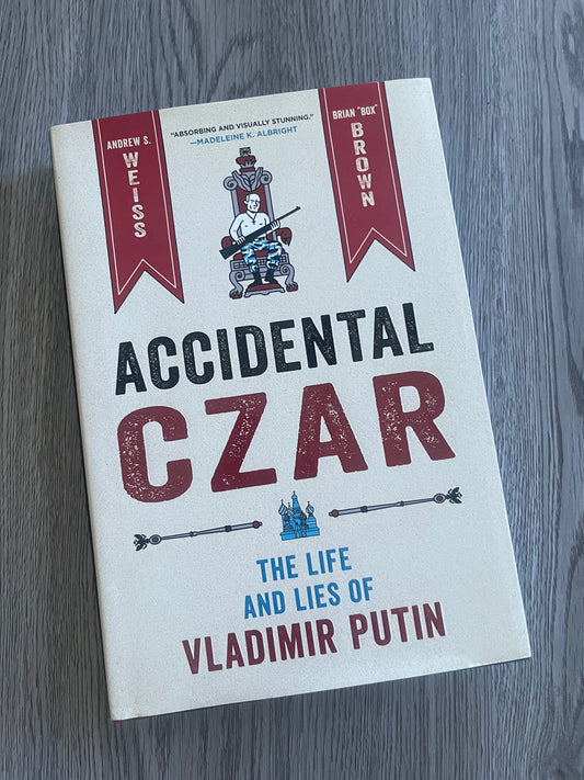 Accidental Czar: The Life and Lies of Vladimir Putin by Andrew S. Weiss-Hardcover Used