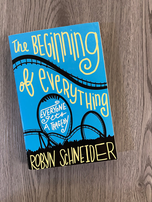 The Beginning of Everything by Robyn Schneider-Used