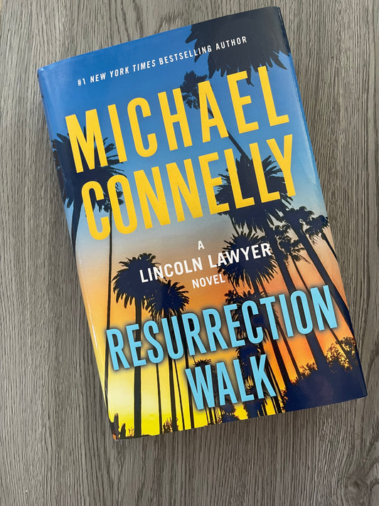 Resurrection Walk (The Lincoln Lawyer #7) by Michael Connelly-Hardcover Used