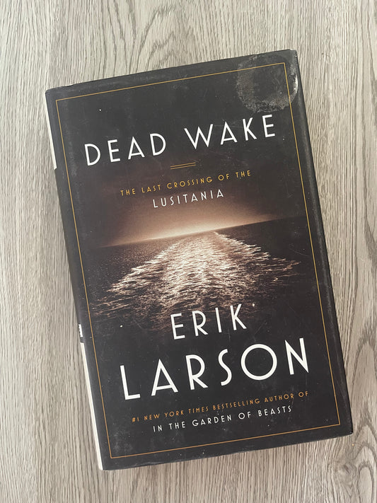 Dead Wake: The Last Crossing of the Lusitaniaby Erik Larson-Hardcover Used