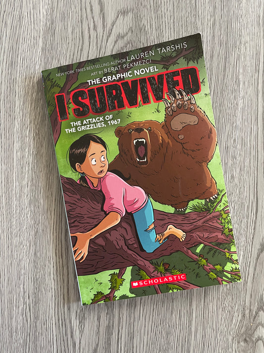 I Survived the Attack of the Grizzlies, 1967 (I Survived Graphic Novels #5) by Lauren Tarshis