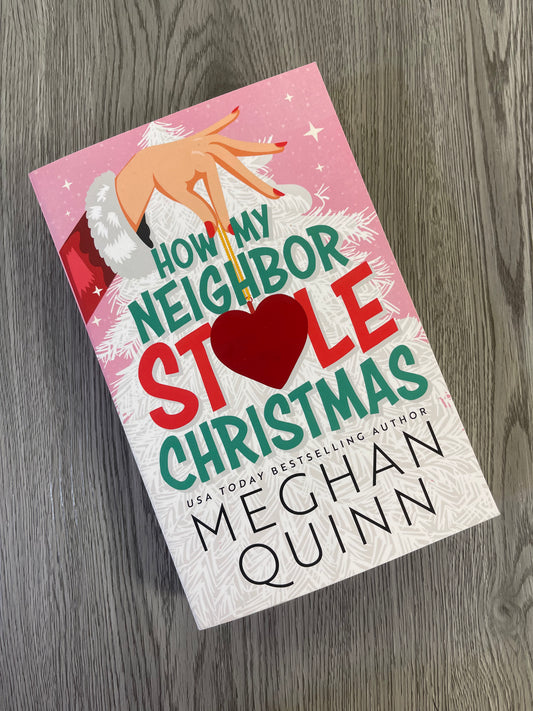 How my Neighbor Stole Christmas by Meghan Quinn-Used