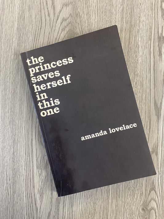 The Princess Saves Herself in this One (Women Are Some Kind of Magic #1) by Amanda Lovelace-Used
