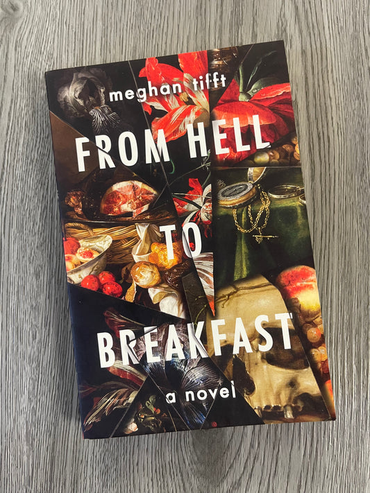From Hell to Breakfast by Meghan Tifft-Used