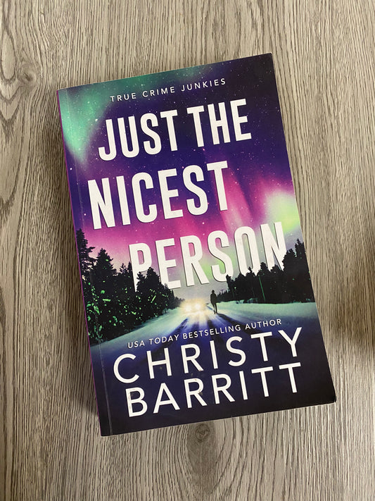 Just The Nicest Person ( True Crime Junkies #1) by Christy Barritt