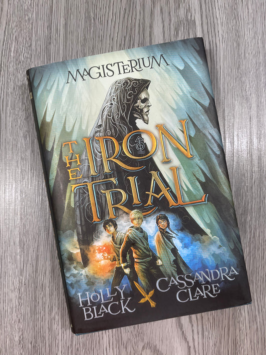The Iron Trial (Magisterium #1) by Holly Black & Cassandra Clare-Hardcover Used
