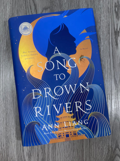 A Song to Drown Rivers by Ann Liang-Hardcover Sprayed Used