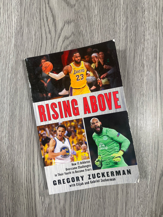 Rising Above: How 11 Athletes Overcame Challenges in Their Youth to Become Stars by Gregory Zuckerman-Used