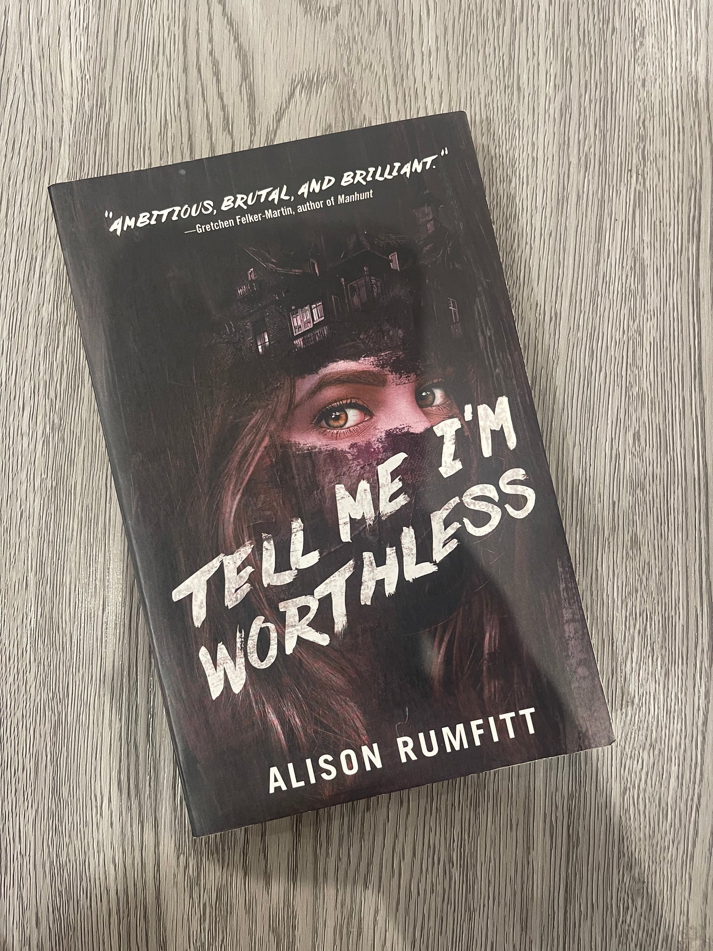 Tell Me I'm Worthless by Alison Rumfit-Used