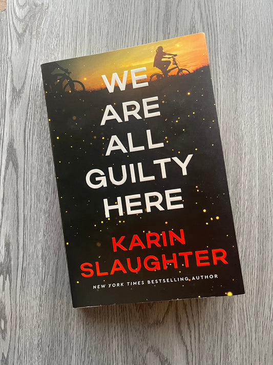 We Are All Guilty Here (North Falls #1) by Karin Slaughter-Used