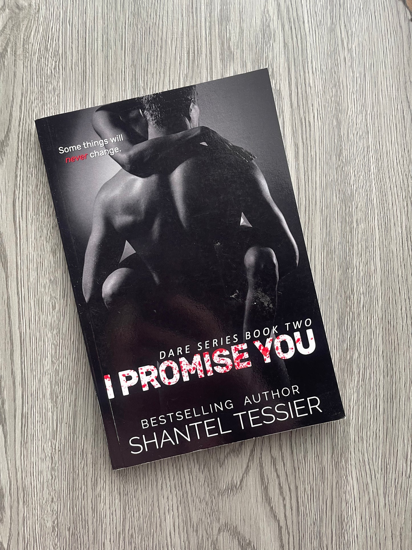 I Promise You (Dare Series Book Two) by Shantel Tessier-Used