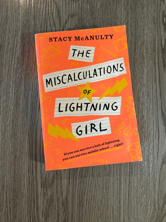 The Miscalculations of Lightning Girl by Stacy McAnulty-Used