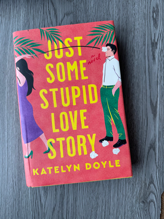 Just Some Stupid Love Story by  Katelyn Doyle-Hardcover Used