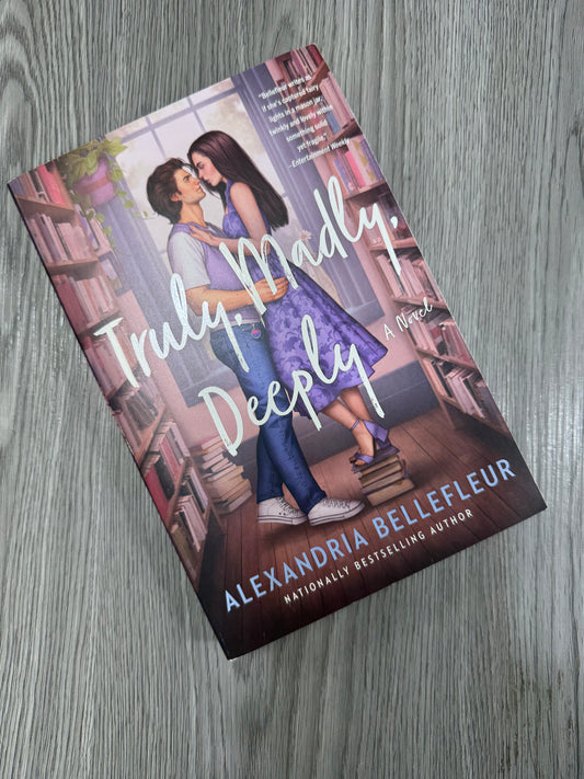 Truly, Madly, Deeply by  Alexandria Bellefleur-Used