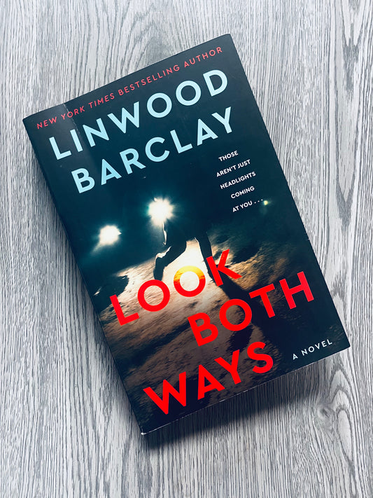 Look Both Ways by Linwood Barclay