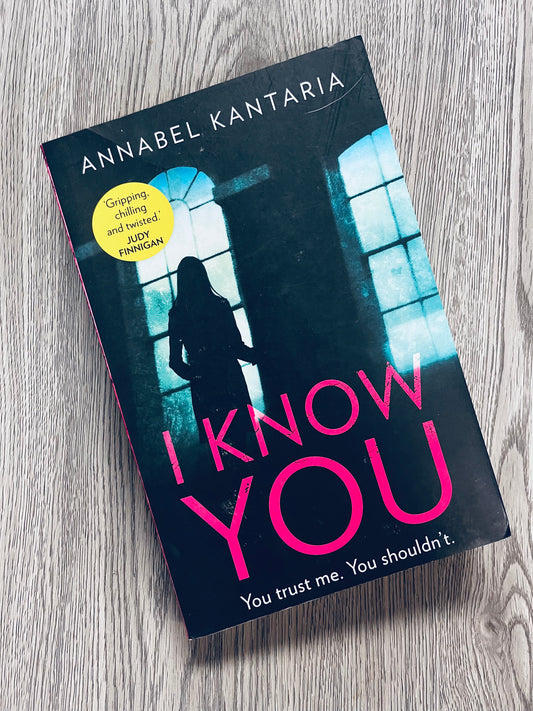 I Know You by Annabel Kantaria