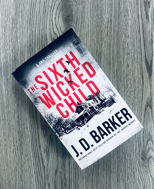 The Sixth Wicked Child (4MK Thriller #3) by J.D. Barker - Pocketbook