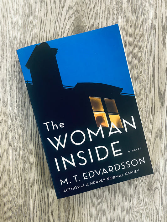 The Woman Inside by M.T. Edvardsson