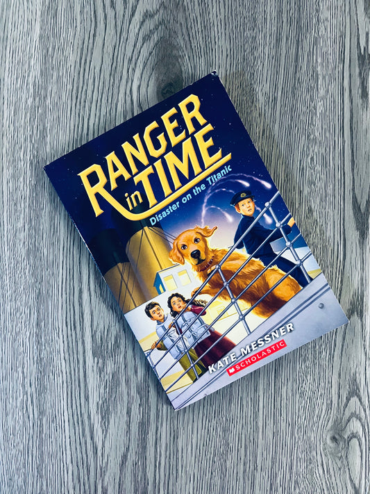 Disaster on the Titanic (Ranger in Time #9) by Kate Messner-Used