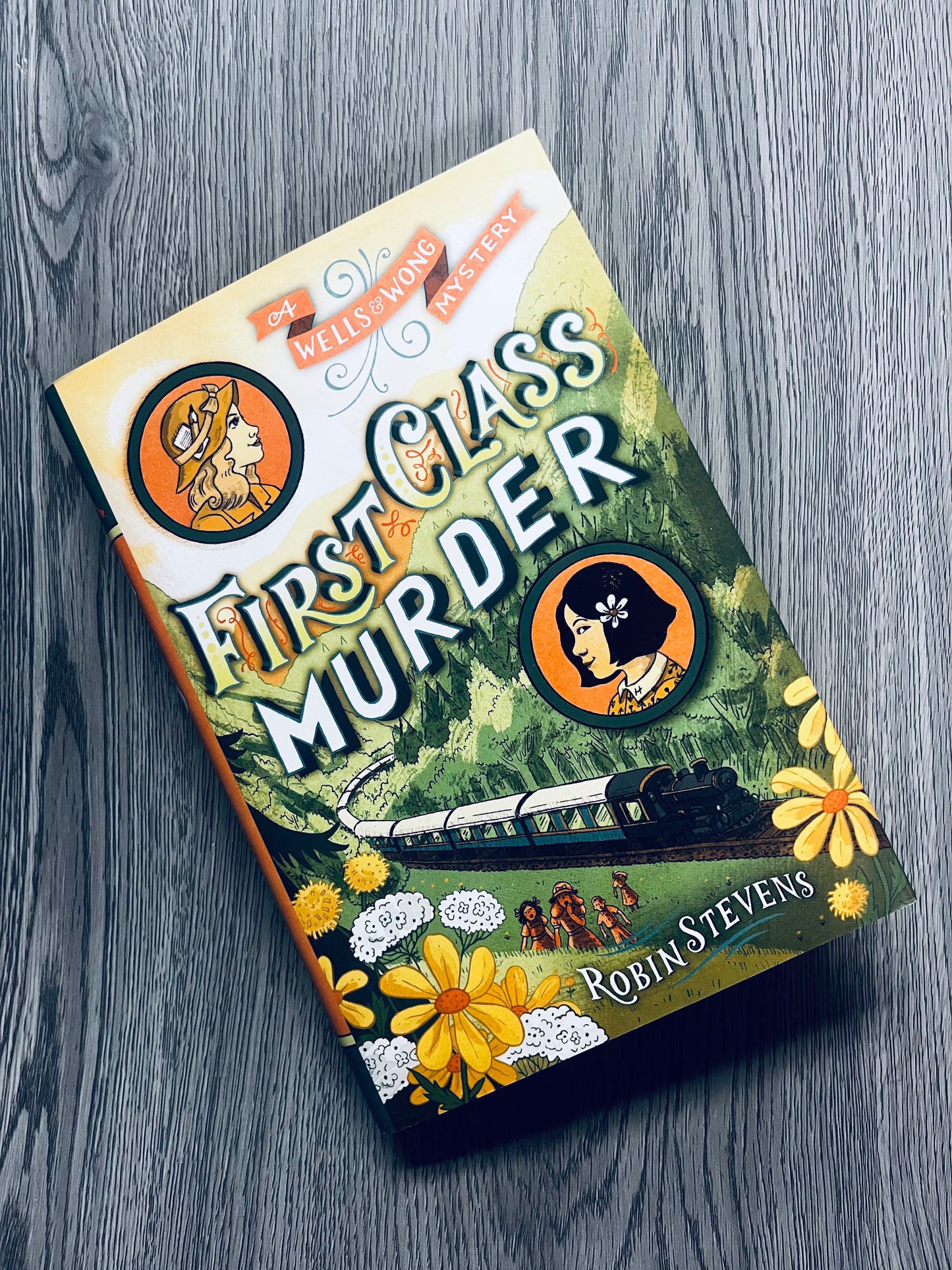 First Class Murder (Murder Most Unladylike #3) by Robin Stevens - Hardcover