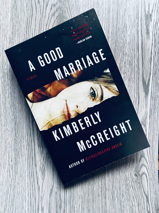 A Good Marriage by Kimberly McCreight