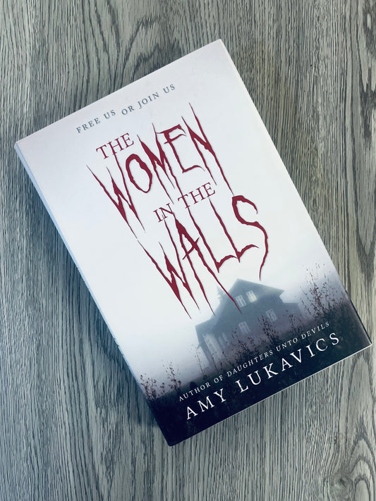 The Women in the Walls by Amy Lukavics - Hardcover Used