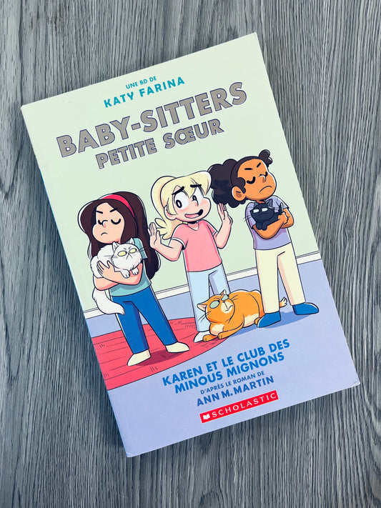 Baby-Sitters Petite Sour - Karen et le Club des Minous Mignons