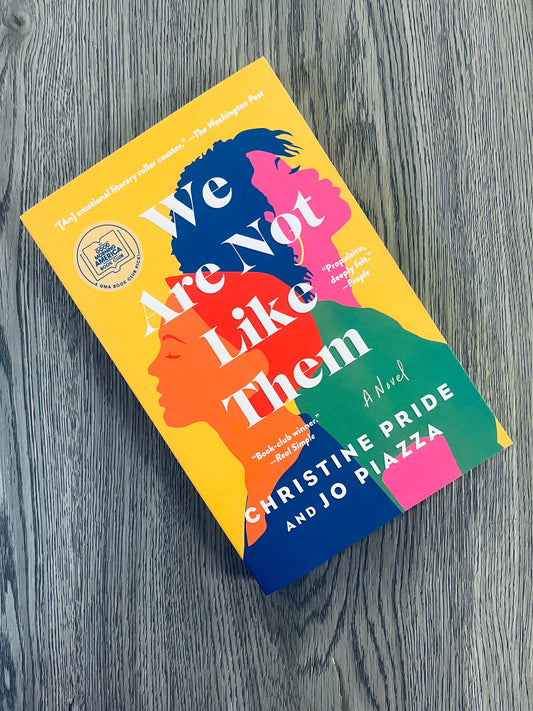 We are Not Like Them by Christine Pride and Jo Piazza-Used