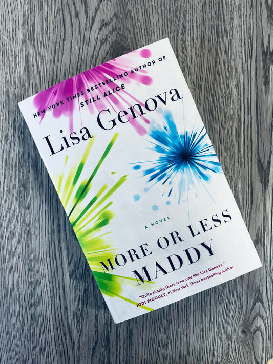 More or Less Maddy by Lisa Genova-Used