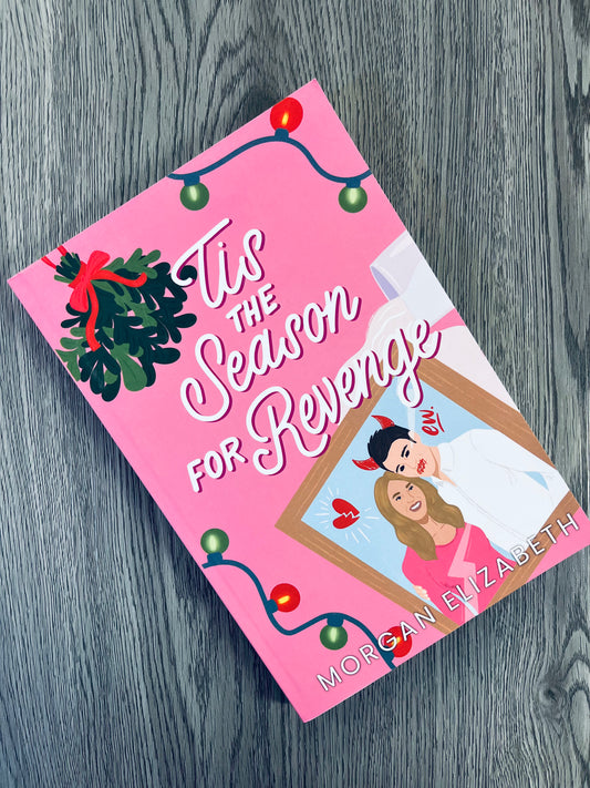 Tis the Season for Revenge (Seasons of Revenge #1) by Morgan Elizabeth-Used