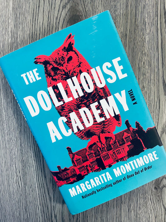 The Dollhouse Academy by Margarita Montimore - Hardcover Used