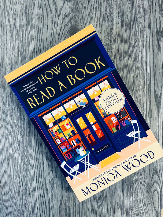 How to Read a Book by Monica Wood - Large Print Edition-Used
