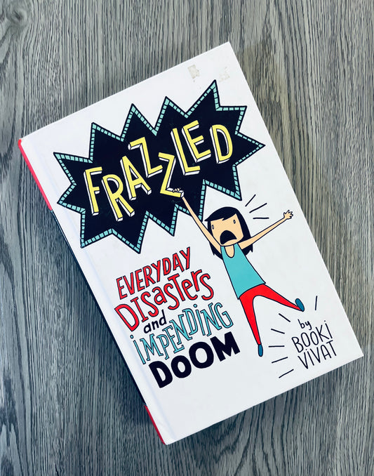 Frazzled: Everyday Disasters and Impending Doom by Booki Vivat - Hardcover Used