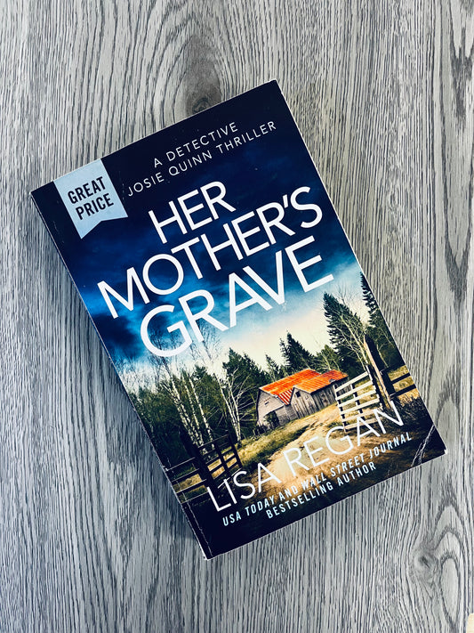 Her Mother's Grave (Detective Josie Quinn #3) by Lisa Regan - Used