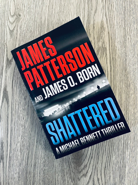 Shattered (Michael Bennett #14) by James Patterson