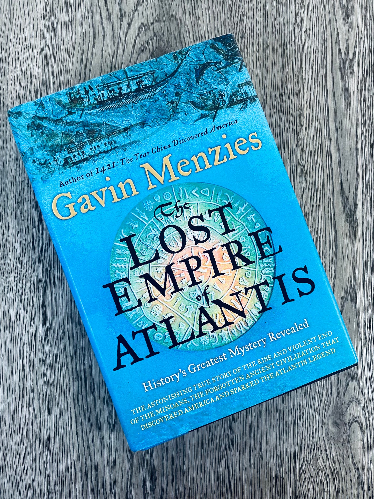 The Lost Empire of Atlantis: History's Greatest Mystery Revealed by Gavin Menzies