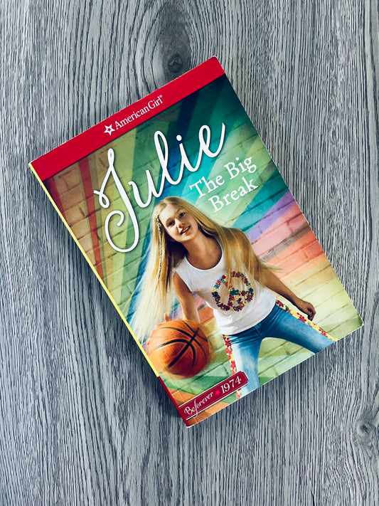 The Big Break: A Julie Classic #1 (American Girl)  by Megan McDonald