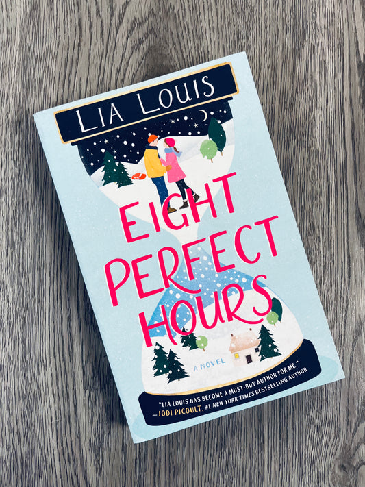 Eight Perfect Hours by Lia Louis - Used