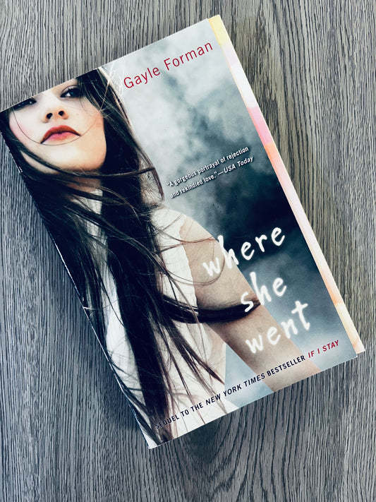 Where she Went (If I Stay #2) by Gayle Forman - Used