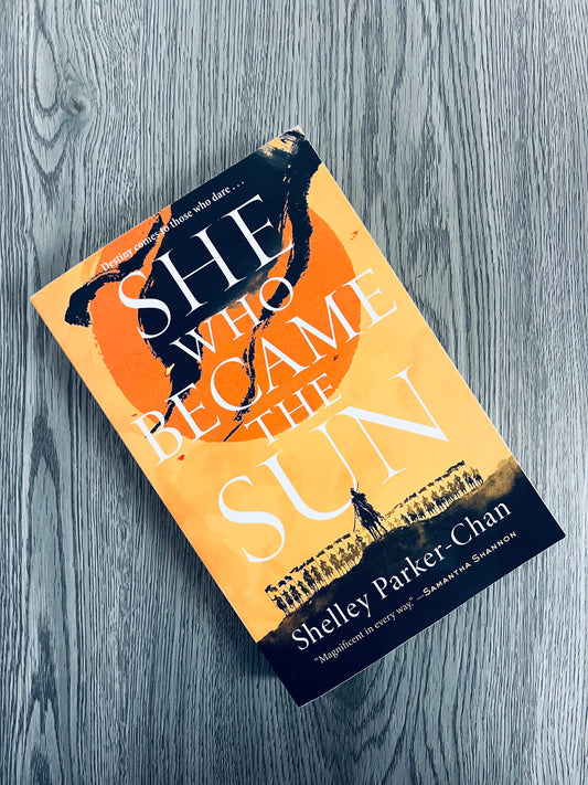 She who Became the Sun (The Radiant Emperor #1) by Shelley Parker-Chan-Used